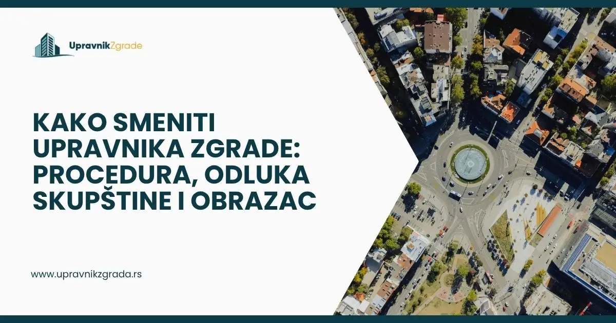 Kako smeniti upravnika zgrade_ procedura, odluka skupštine i obrazac